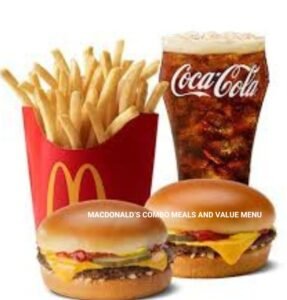 A Guide to McDonald’s Combo Meals and Value Menu